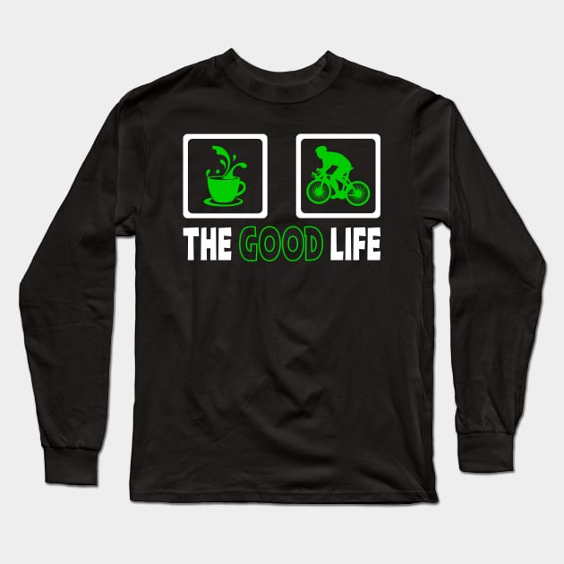 The Good Life Long Sleeve T-Shirt by 99% Match